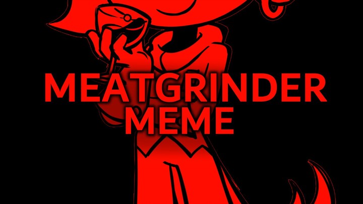 [OC Animation]MEATGRINDER MEME Cảm ơn rất nhiều người hâm mộ!