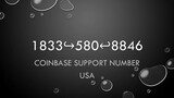 ⌤Coinbase Tech⌤Support ௹⬤1⁃(.833⋠˝580)°*8846}〴☻ ⌤Service @Contact Number