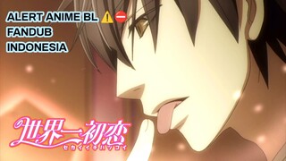 [ FANDUB INDO ] ALERT ⚠️ ANIME BL Deep kiss ❤️ - Sekaiichi Hatsukoi #6