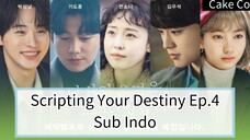 Scripting Your Destiny Ep.4 Sub Indo