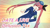 DATE A LIVE| [Delusion Tax] I just want to be cuter~
