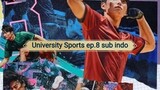 University Sports Festival Boys Athletes Village ep8 sub indo