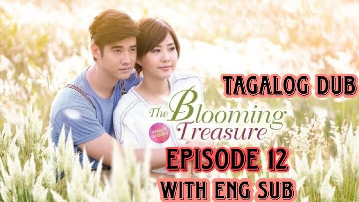 THE BLOOMING TREASURE EPISODE 12 TAGALOG DUB