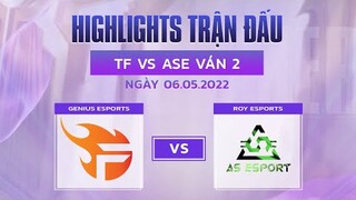 Highlights TF vs ASE [Ván 2][Vòng Thăng Hạng VCS Mùa Hè 2022][06.05.2022]