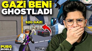 S2G GAZİ BENİ GHOSTLADI!! - PUBG MOBİLE