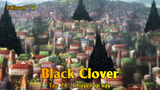 Black Clover Tập 24 - Chuyện gì vậy