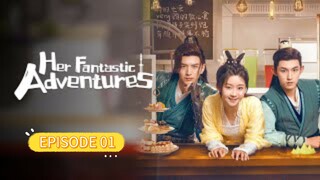 Episode 1 •第二次“初见 - Her Fantastic Adventures (2024) ENG SUB