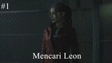 Mencari Leon Kennedy - Resident Evil 2 Remake (Claire) - Part 1