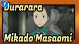 [Durarara!!] Mikado&Masaomi - Even If It's Your Happiness_1