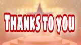 THANKS TO YOU THANKS TO ALL MY YOUTUBE FAMILY