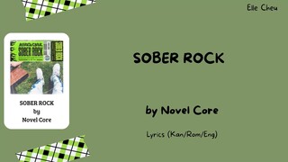 Novel Core 「SOBER ROCK」 Lyrics [Kan/Rom/Eng]