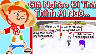 [PLAYTOGETHER]  GIẢ NGHÈO ĐI THẢ THÍNH..RỒI LƯƠN PHÁ CẢ CƠM TRÓA LUÔN