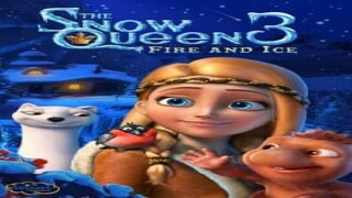 The Snow Queen 3_ Fire and Ice full : Link in Description