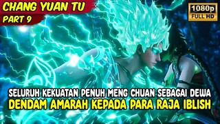 KEKUATAN MODE TERAKHIR PONDASI DEWA PALING OVERPOWER | CHANG YUAN TU | PART 9