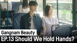Are You Two Dating? | Gangnam Beauty ep. 13 (Highlight)