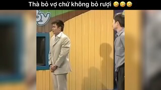 Thà bỏ vợ chứ không bỏ rượi🤣🤣🤣#haihuoc#hài#tt