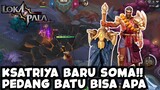 KSATRIYA BARU DENGAN PEDANG BATU?! REVIEW KSATRIYA SOMA | LOKAPALA INDONESIA