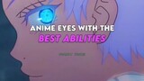Anime eyes with the best abilities