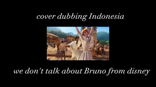 we don't talk about Bruno cover Indonesia , kami tak bahas Bruno , song/film by @disney
