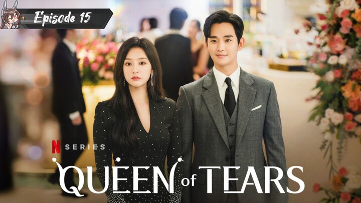 Queen of Tears (2024) Episode 15 English sub