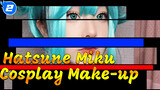 Hatsune Miku Cosplay Make-up | Summer Salt City_2