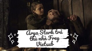 GAME OF THRONE VIETSUB. Trò chơi vương quyền, ARYA STARK trả thù nhà Frey vụ ĐÁM CƯỚI ĐỎ.