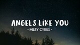 Angels Like You - Miley Cyrus -- (Full lyrics)