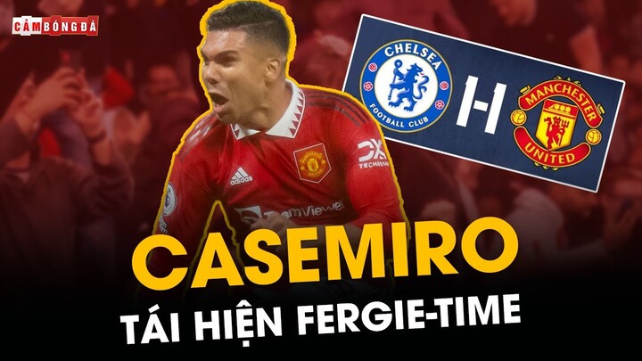 TÁI HIỆN FERGIE-TIME THẦN THÁNH: CASEMIRO CỨU M.U THOÁT HIỂM