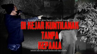 PENAMPAKAN HANTU KEPALA BUNTUNG||komplek mati jawa barat