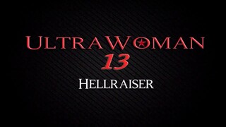 Ultra Woman 13 Hellraiser Superheroine