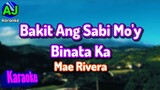 BAKIT ANG SABI MO'Y BINATA KA - Mae Rivera | KARAOKE HD