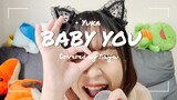 【Naya Yuria】Yuka - BABY YOU 『歌ってみた』#JPOPENT