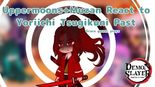 Uppermoons + Muzan React to Yoriichi Tsugikuni Past || Grace gamer playz || Demon Slayer