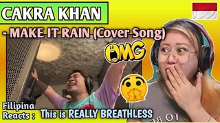 CAKRA KHAN - MAKE IT RAIN (Cover Song) || FILIPINA REACTS