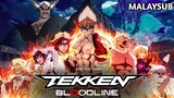 [S01.E05] Tekken Bloodline (2022) | MALAYSUB
