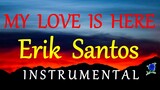 MY LOVE IS HERE  - ERIK SANTOS instrumental version