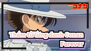 [Thám tử lừng danh Conan/AMV/MAD/Bản phối hiệu đính ] Forever