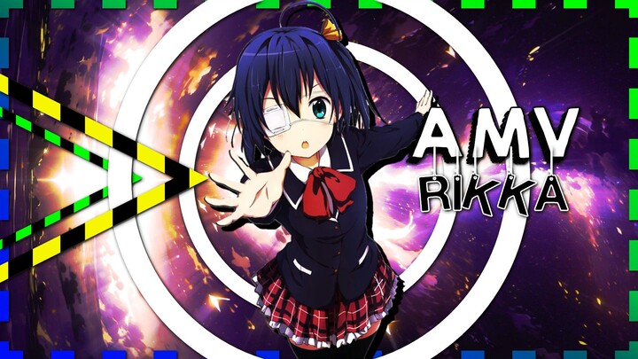 AMV OLD || Rikka ~