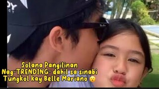 Solana Pangilinan Nag “TRENDING” dahil sa sinabi tungkol kay Belle Mariano😮