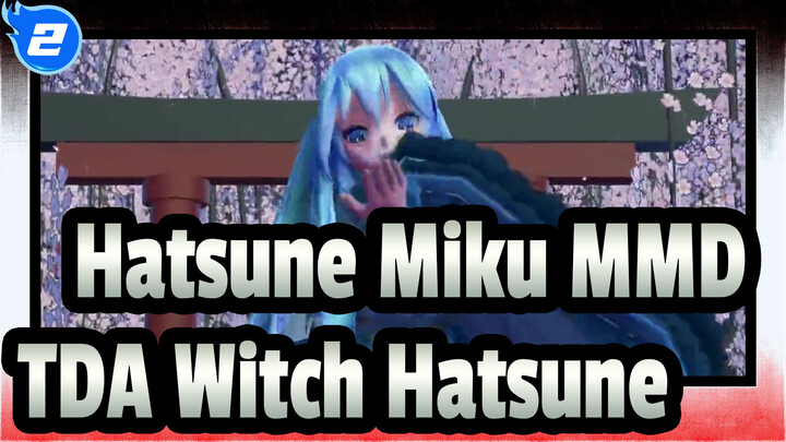 [Hatsune Miku MMD] TDA-Change Witch Costume [Yume To Hazakura]_2