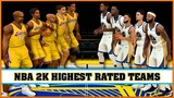 HIGHEST RATED TEAMS in NBA 2K games [NBA 2K - NBA 2K19]