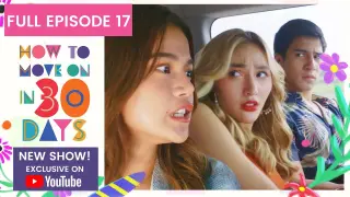 Full Episode 17 | How To Move On in 30 Days (w/ English Subs)