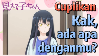 [Mieruko-chan] Cuplikan |  Kak, ada apa denganmu?