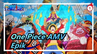 One Piece AMV
Epik_1