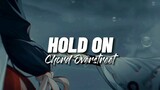 Hold On - Chord Overstreet [ lirik dan terjemahan ]