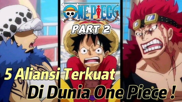 5 Aliansi Terkuat Di One Piece Part 2 !