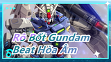 [Rô Bốt Gundam] Beat Hòa Âm Video phức tạp nhất! Xem 10s bạn sẽ thấy thoải mái!