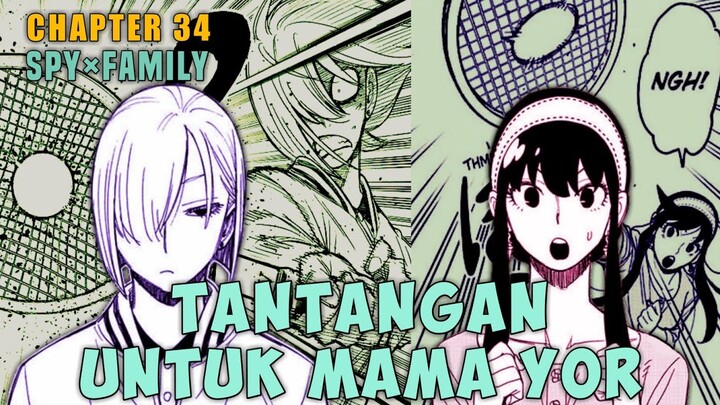 Tantangan Untuk Mama Yor - SPY x FAMILY Chapter 34「SPY x FAMILY」