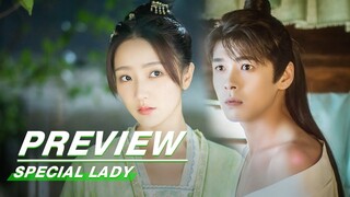 EP02 Preview | Special Lady | 陌上人如玉 | iQIYI