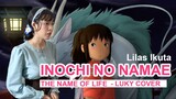OST Spirited Away - The Name Of Life (Inochi No Namae) | Lilas Ikuta | Ghibli vibes | LukyCover